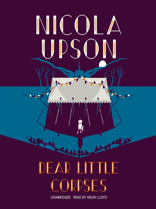 Title details for Dear Little Corpses by Nicola Upson - Available